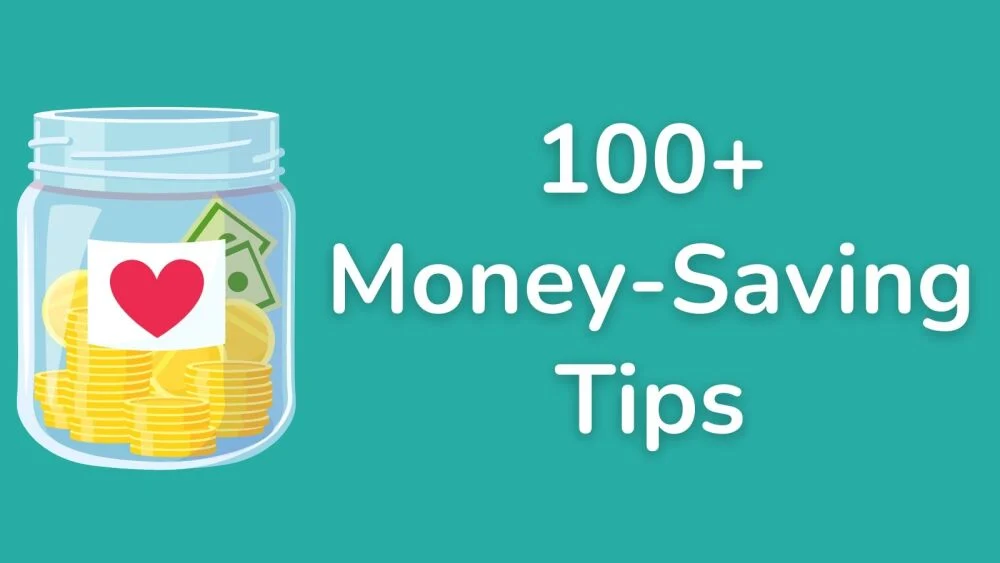 100+ Money-Saving Tips to Save Money and Boost Your Finances