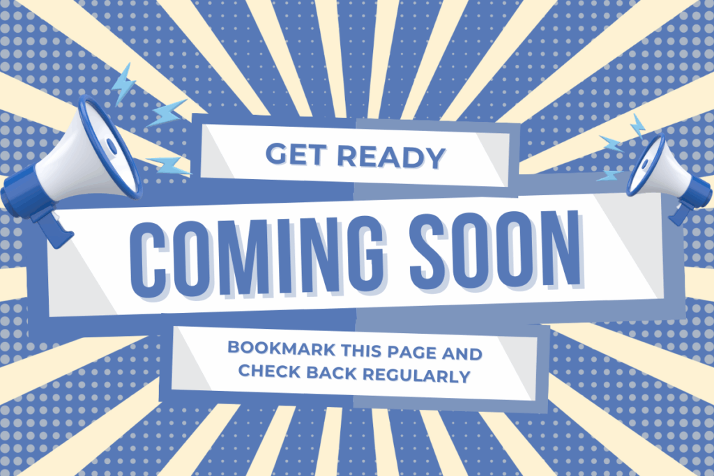 Coming soon message with the text: “Get ready. Coming soon. Bookmark this page and check back regularly.”